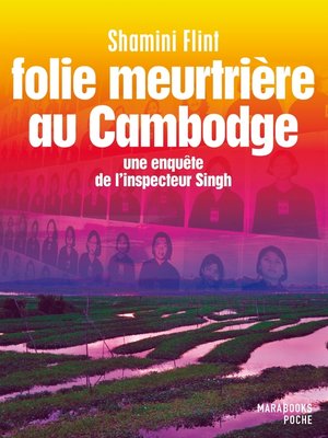 cover image of Folie meutrière au Cambodge--Une enquête de l'inspecteur Singh